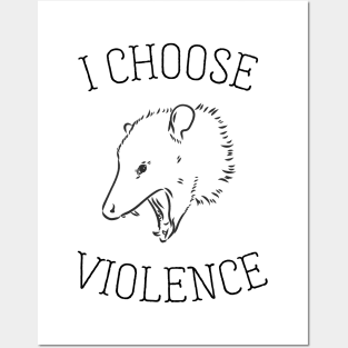 I Choose Violence Posters and Art